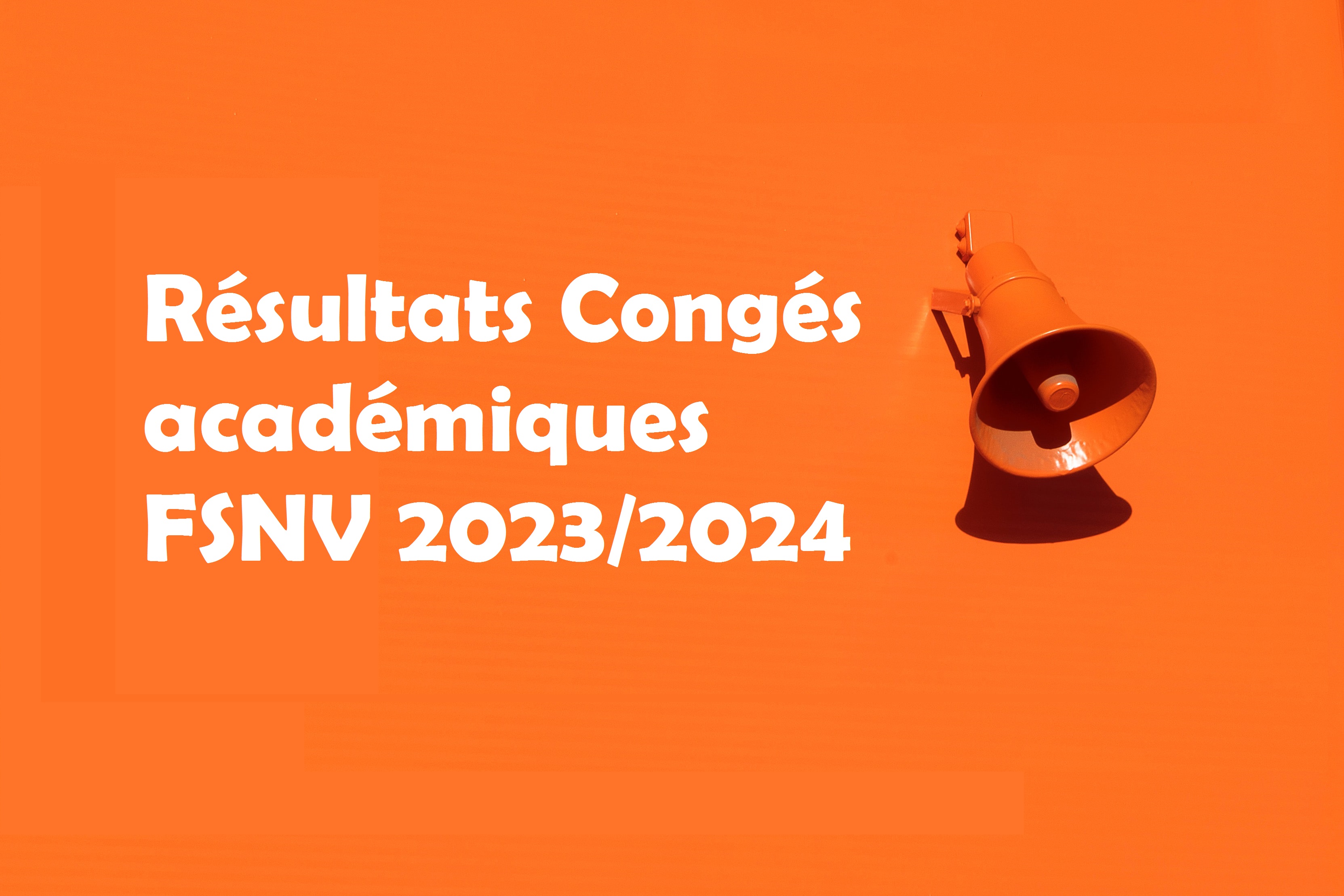 Résultats Congés académiques FSNV 2023/2024